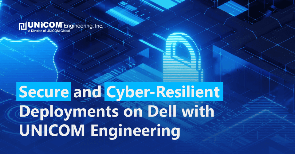 AI Cyberlock that says Secure and Cyber0Resilient Deployments on dell with UNICOM Engineering